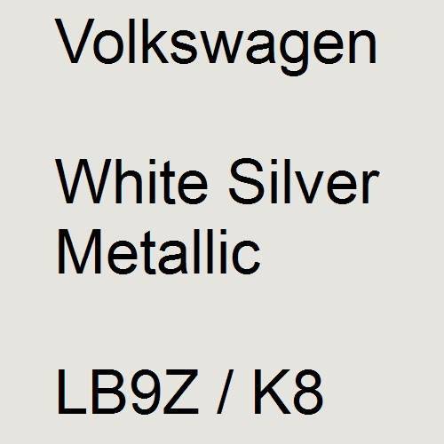 Volkswagen, White Silver Metallic, LB9Z / K8.